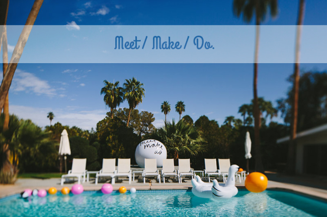Meet Make Do Palm Springs 