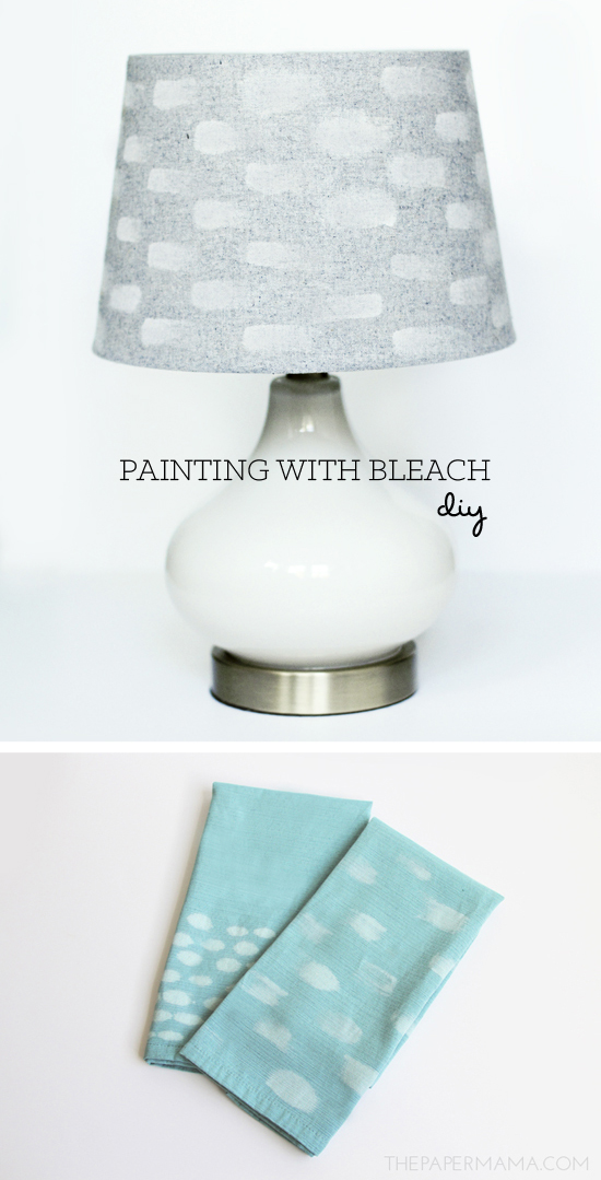 Painting with Bleach Cloth Napkin and Lampshade // thepapermama.com