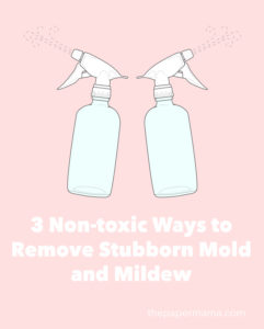 3 Non-toxic Ways to Remove Stubborn Mold and Mildew